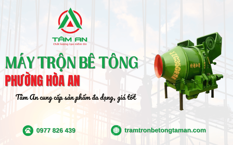 máy trộn bê tông phường Hòa An